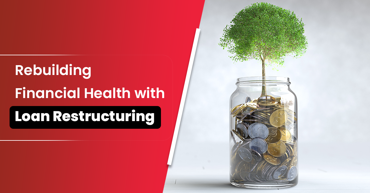 Rebuilding Financial Health with Loan Restructuring
