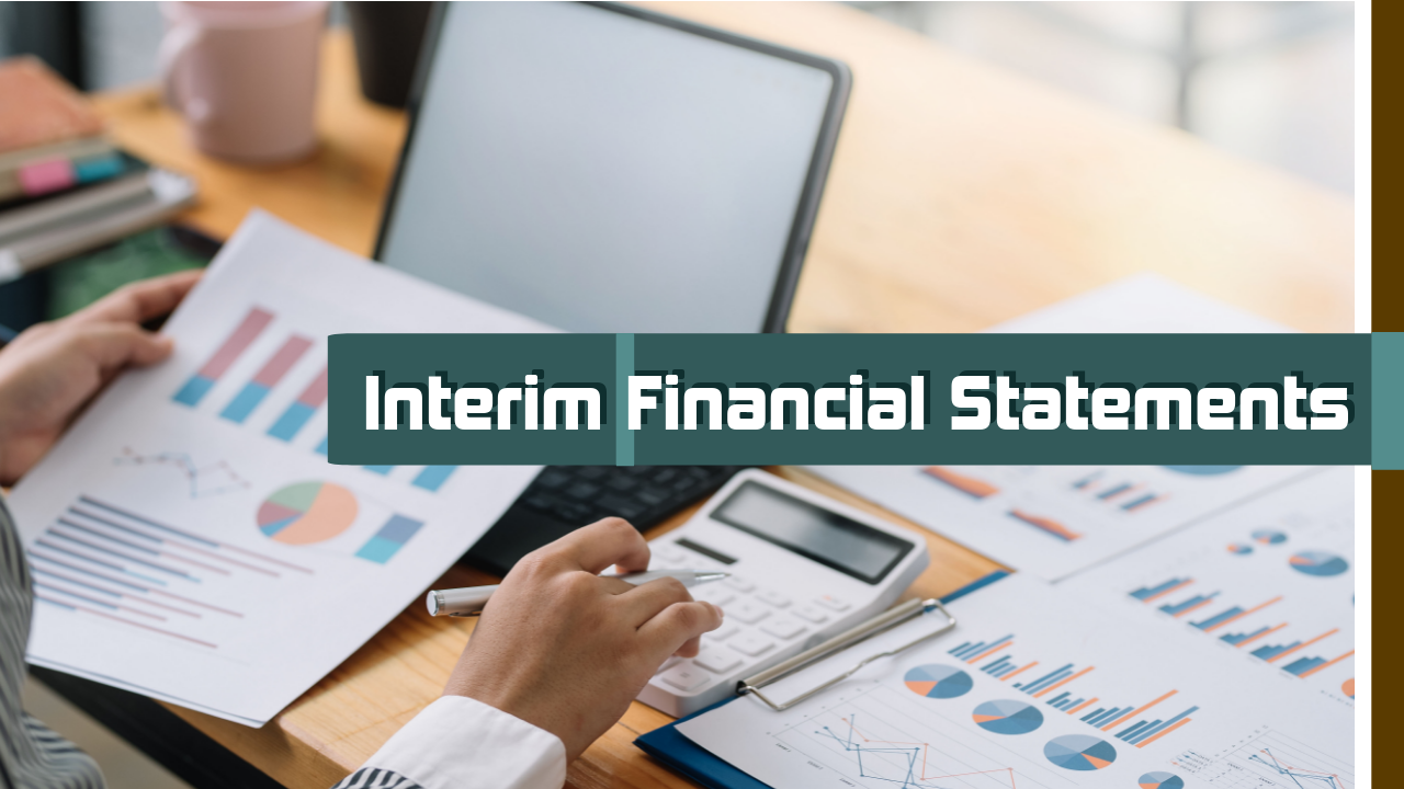 Interim Financial Statements: A Guide for Business Owners 