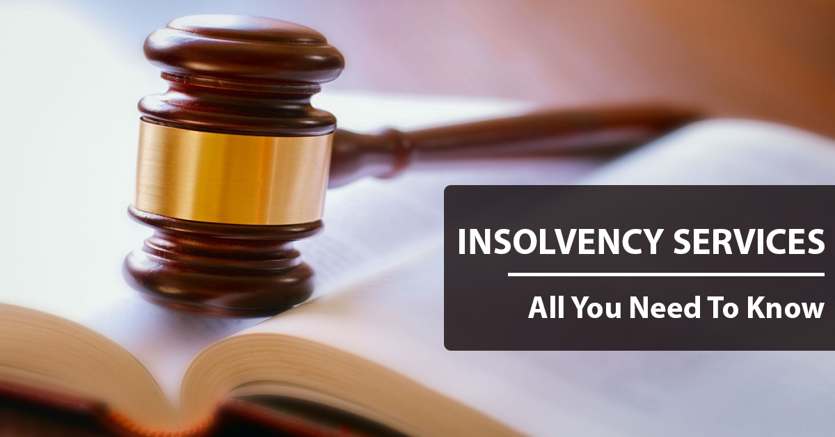 Insolvency Services - All You Need To Know 