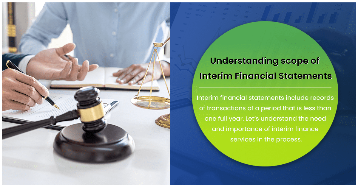 Understanding scope of Interim Financial Statements