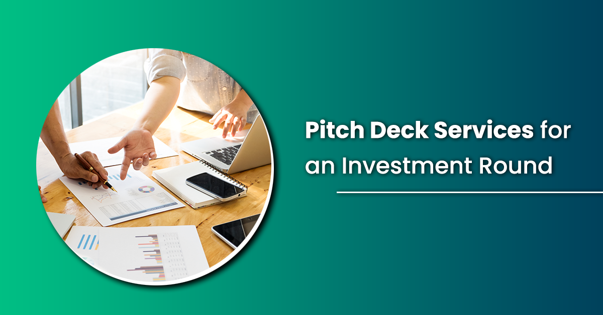 Pitch Deck Services for an Investment Round