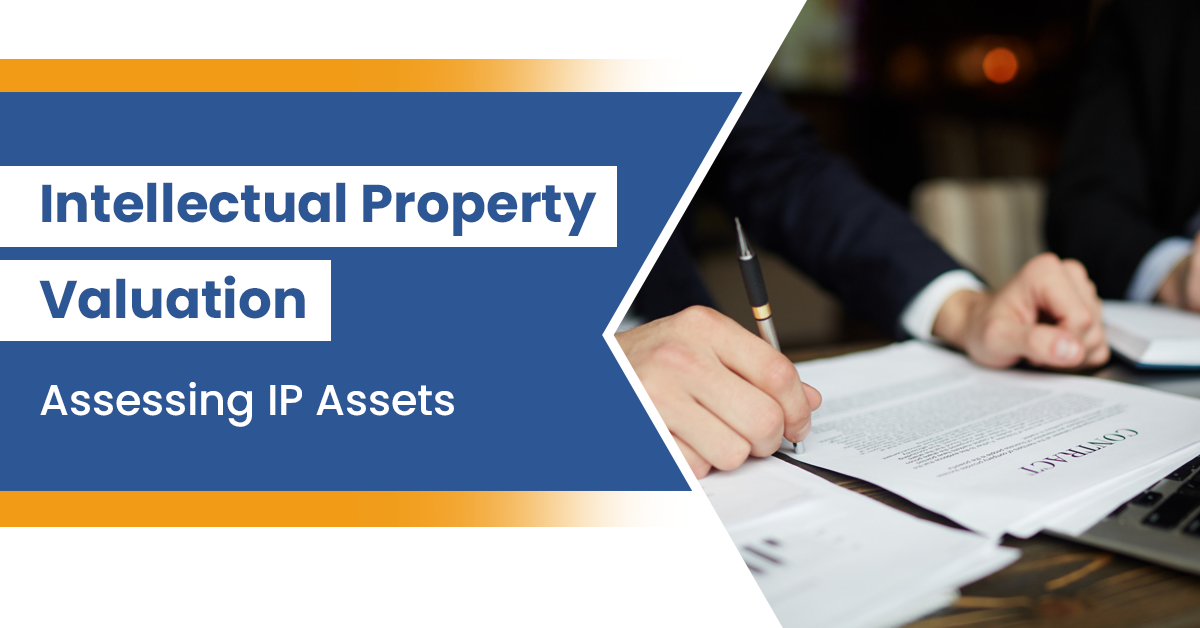 Intellectual Property Valuation: Assessing IP Assets