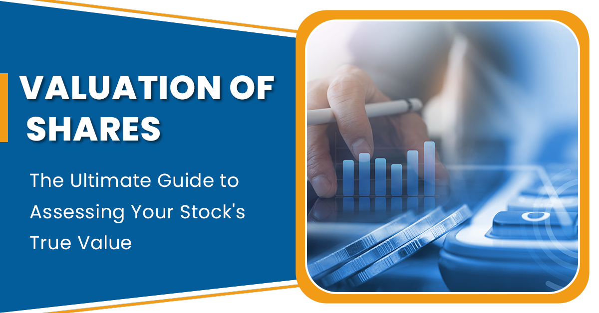 Valuation of Shares: The Ultimate Guide to Assessing Your Stocks True Value