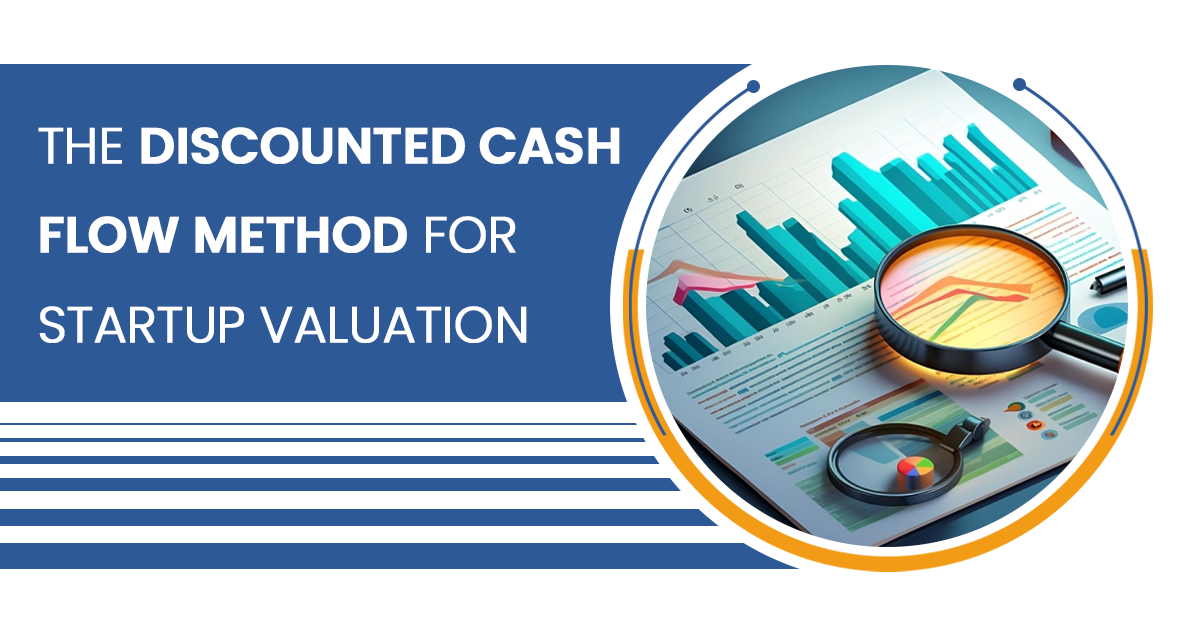 The Discounted Cash Flow Method for Startup Valuation