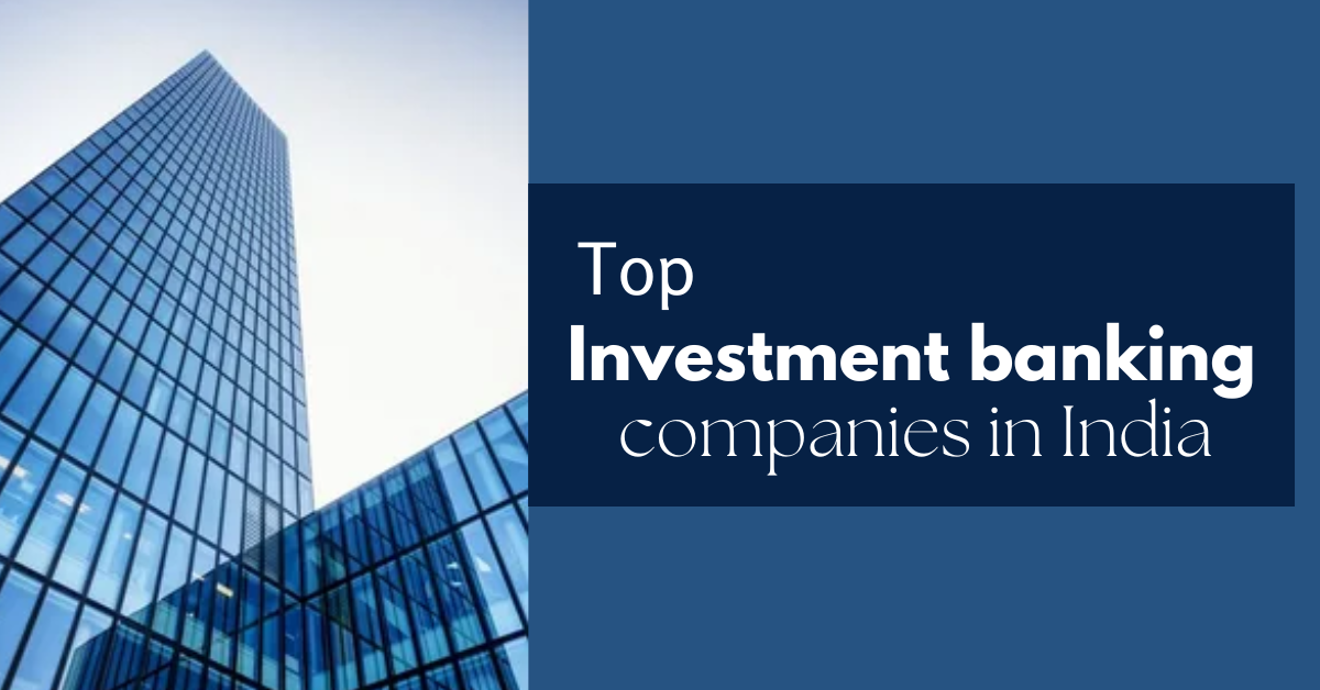 Best Investment banking company in India